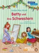 Cover-Bild zum Titel 'Betty und ihre Schwestern' von 'Louisa May Alcott, Karen Christine Angermayer'