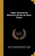 Pages choisies des Mémoires du duc de Saint-Simon - 