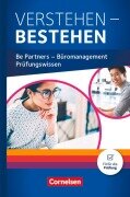 Cover-Bild zum Titel 'Be Partners - Büromanagement: Jahrgangsübergreifend - Prüfungswissen Büro - Schülerbuch' von 'Kai Franke, Ute Heß, Ursula Hilkenbach, Michael Rottmeier, Benjamin Schmorl'