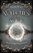 Witches of Wick: Das Buch der Verlassenen - Annie Waye