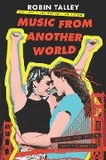 Cover-Bild zum Titel 'Music from Another World' von 'Robin Talley'