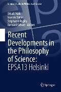 Recent Developments in the Philosophy of Science: EPSA13 Helsinki - 