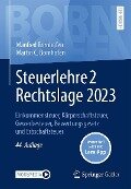 Steuerlehre 2 Rechtslage 2023 - Manfred Bornhofen, Martin C. Bornhofen