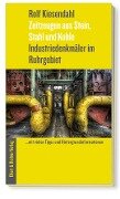 Industriedenkmäler im Ruhrgebiet - Rolf Kiesendahl