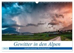 Gewitter in den Alpen (Wandkalender 2025 DIN A3 quer), CALVENDO Monatskalender - Danijel Jovanovic