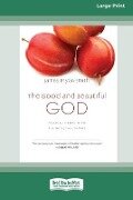 The Good and Beautiful God - James Bryan Smith