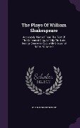 The Plays Of William Shakespeare - William Shakespeare