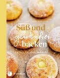 Süß und glutenfrei backen - Jessica Frej, Maria Blohm