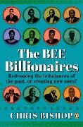 The BEE Billionaires - Chris Bishop