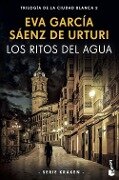 Los ritos del agua - Eva Garcia Saenz de Urturi