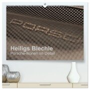 Heiligs Blechle - Porsche-Ikonen im Detail (hochwertiger Premium Wandkalender 2025 DIN A2 quer), Kunstdruck in Hochglanz - Peter Schürholz