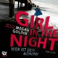 Girl in the Night ¿ Wer ist dein Mörder? - Megan Goldin