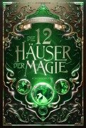 Die 12 Häuser der Magie - Schicksalretter - Andreas Suchanek