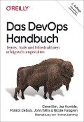 Das DevOps-Handbuch - Gene Kim, Jez Humble, Patrick Debois, John Willis, Nicole Forsgren