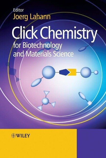 Click Chemistry for Biotechnology and Materials Science - 