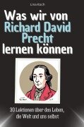 Was wir von Richard David Precht lernen können - Lina Koch