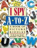 Cover-Bild zum Titel 'I Spy A to Z: A Book of Picture Riddles' von 'Jean Marzollo'