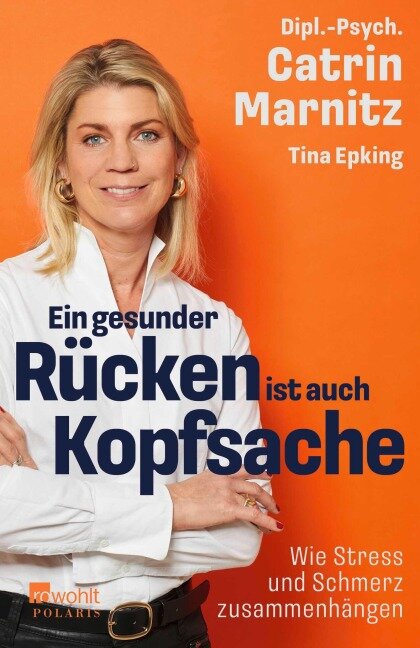 Ein gesunder Rücken ist auch Kopfsache - Catrin Marnitz, Tina Epking
