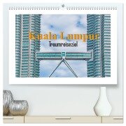 Kuala Lumpur - Traumreiseziel (hochwertiger Premium Wandkalender 2026 DIN A2 quer), Kunstdruck in Hochglanz - Nina Schwarze