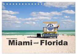 Miami und Florida (Tischkalender 2025 DIN A5 quer), CALVENDO Monatskalender - Peter Schickert