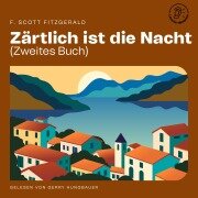 Cover-Bild zum Titel 'Zärtlich ist die Nacht (Zweites Buch)' von 'F. Scott Fitzgerald'