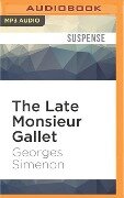 The Late Monsieur Gallet - Georges Simenon