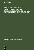 Socratis quae feruntur epistolae - Josef-Friedrich Borkowski