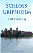 Schloß Gripsholm - Kurt Tucholsky