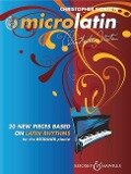 Microlatin: 20 Pieces Based on Latin Rhythms for the Beginner Pianist [With CD] - Christopher Norton