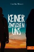 Keiner zwischen uns - Carolin Hristev