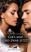 Cover-Bild zum Titel 'Gib's mir! Und zwar jetzt! Erotische Geschichten' von 'Trinity Taylor'