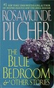 The Blue Bedroom and Other Stories - Rosamunde Pilcher