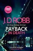 Cover-Bild zum Titel 'Payback in Death: An Eve Dallas thriller (In Death 57)' von 'J. D. Robb'