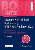 Lösungen zum Lehrbuch Buchführung 1 DATEV-Kontenrahmen 2023 - Manfred Bornhofen, Martin C. Bornhofen