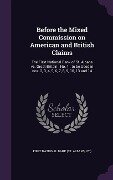 Before the Mixed Commission on American and British Claims: The First National Bank of St. Albans vs. Great Britain: No. 1: to be Used in nos. 2, 3, 4 - 