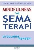 Mindfulness ve Sema Terapi Uygulama Rehberi - Michiel van Vreeswijk, Jenny Broersen, Ger Schurink