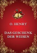 Das Geschenk der Weisen - O. Henry
