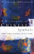 Dictionary of Chinese Symbols - Wolfram Eberhard