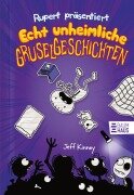 Cover-Bild zum Titel 'Rupert präsentiert: Echt unheimliche Gruselgeschichten' von 'Jeff Kinney'