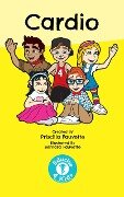Cardio (Educise 4 Kids: A Fun Guide to Exercise for Children) - Priscilla Fauvette