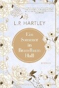 Ein Sommer in Brandham Hall - Leslie Poles Hartley, L. P. Hartley
