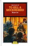The Play of To Kill a Mockingbird - Christopher Sergel, Harper Lee