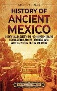 History of Ancient Mexico - Billy Wellman