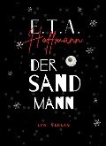 E.T.A. Hoffmann: Der Sandmann. Jubiläumsausgabe - E. T. A. Hoffmann