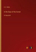 Cover-Bild zum Titel 'In the Days of the Comet' von 'H. G. Wells'