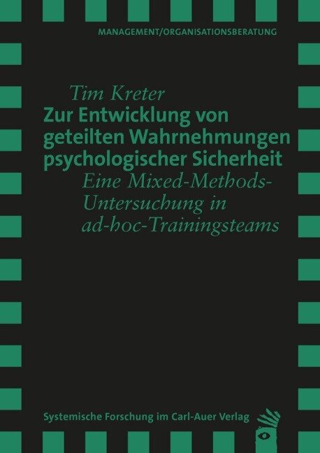 Zur Entwicklung von geteilten Wahrnehmungen psychologischer Sicherheit - Tim Kreter