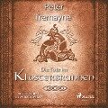 Die Tote im Klosterbrunnen - Historischer Kriminalroman - Peter Tremayne