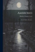 Cover-Bild zum Titel 'Ambrosio' von 'Matthew Gregory Lewis'