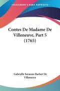 Cover-Bild zum Titel 'Contes De Madame De Villeneuve, Part 5 (1765)' von 'Gabrielle Suzanne Barbot De Villeneuve'