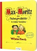 Max und Moritz - Eine Bubengeschichte in sieben Streichen - Wilhelm Busch